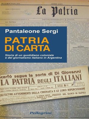 cover image of Patria di Carta. Storia di un quotidiano coloniale e del giornalismo in Argentina